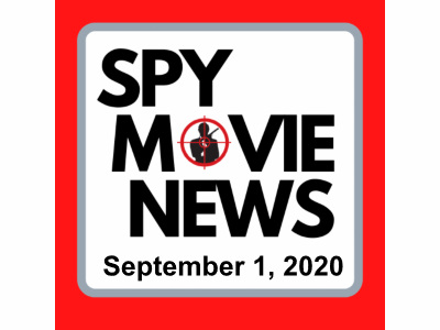Spy Movie News Article – Sept 1 2020:  NO TIME TO DIE., M: I 7, TENET,  THE KING’S MAN