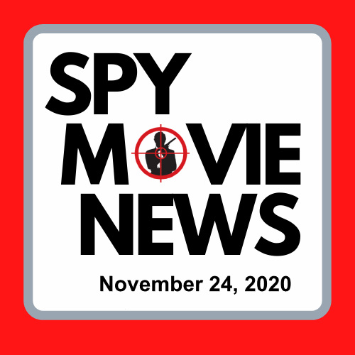 Spy Movie News Article – November 24 2020