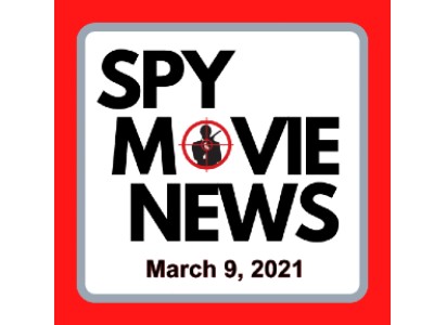Spy Movie News Article – March 9, 2021 – Mission Impossible, James Bond, The Gray Man, Agent Game & More