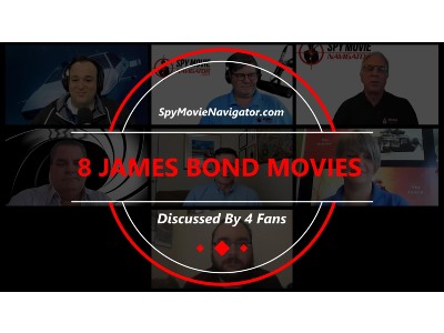 8 James Bond Movies Discussed by Worldwide Community of Spy Movie Fans!