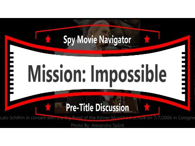 MISSION: IMPOSSIBLE (1996) –  Pre-Title Sequence Decoded!