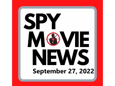 Spy Movie News for September 27 2022 – Inheritance, Blackbird, Section 8, Mission: Impossible, James Bond and more!