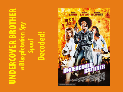 UNDERCOVER BROTHER – Decoded!