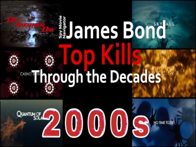 Top James Bond Kills of the 2000s