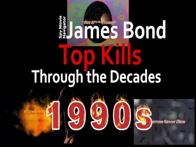 Top James Bond Kills of the Decade: 1990s