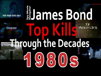 Top James Bond Kills of the Decade: 1980s