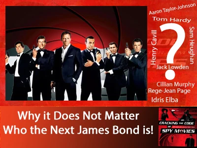 Why the Next James Bond Actor Doesn’t Matter?