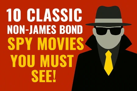10 Classic Non-James Bond Spy Movies You MUST SEE!