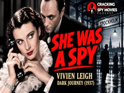 DARK JOURNEY The Forgotten Vivien Leigh Spy Thriller